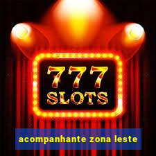 acompanhante zona leste